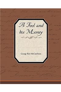 Fool and His Money