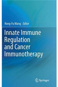 Innate Immune Regulation and Cancer Immunotherapy