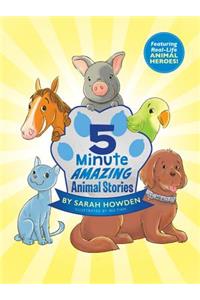 5-Minute Amazing Animal Stories