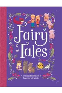 Fairy Tales: A Beautiful Collection of Favorite Fairy Tales