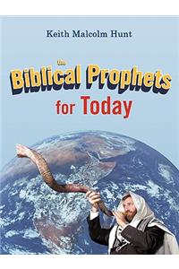Biblical Prophets for Today