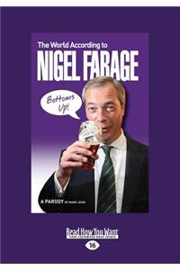 The World According to Nigel Farage: A Parody (Large Print 16pt)