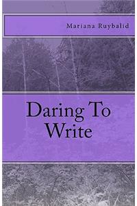 Daring To Write