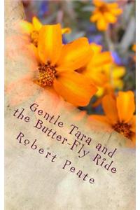 Gentle Tara and the Butter-Fly Ride