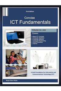 Concise Ict Fundamentals Volume One