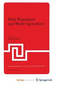 Plant Regulation and World Agriculture