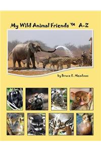 My Wild Animal Friends A-Z