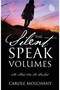 Silent Speak Volumes