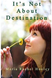 It's Not about Destination