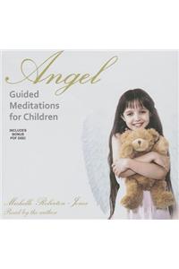 Angel Guided Meditations for Children
