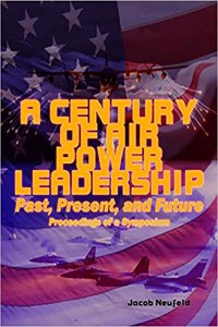 A Century of Air Power Leadership