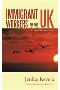 Immigrant Workers to the UK