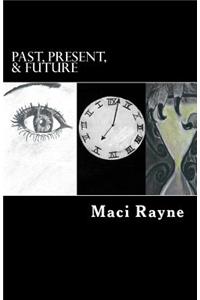 Past, Present, & Future