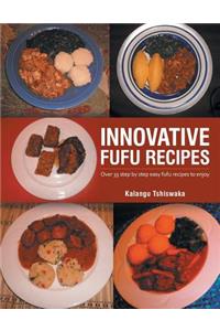 Innovative Fufu Recipes