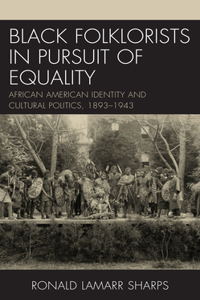 Black Folklorists in Pursuit of Equality