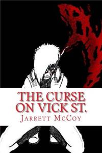 Curse On Vick St.