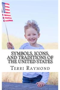 Symbols, Icons, and Traditions of the United States