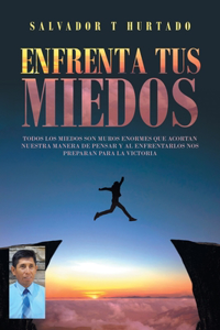 Enfrenta Tus Miedos