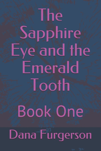 Sapphire Eye and the Emerald Tooth