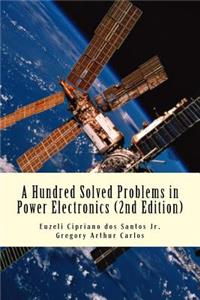 Hundred Solved Problems in Power Electronics