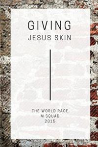 Giving Jesus Skin (Black and White Edition)
