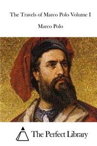 Travels of Marco Polo Volume I