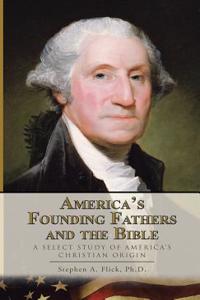 America's Founding Fathers and the Bible