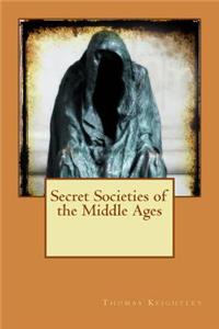 Secret Societies of the Middle Ages