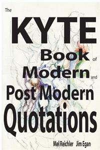 Kyte book of Modern and PostModern Quotations