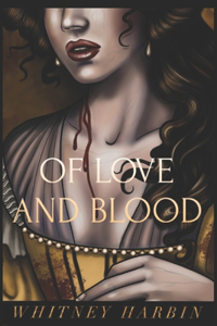 Of Love and Blood