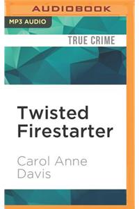 Twisted Firestarter