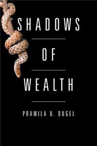 Shadows of Wealth