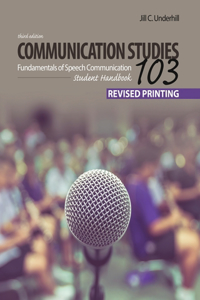 Communication Studies 103: Fundamentals of Speech Communication, Student Handbook