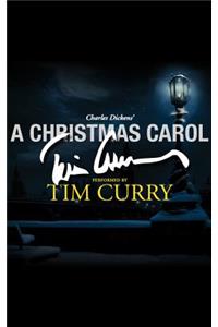 Christmas Carol: A Signature Performance by Tim Curry