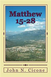 Matthew 15-28