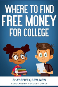 Where to Find FREE Money for College