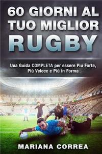 60 GIORNI Al TUO MIGLIOR RUGBY