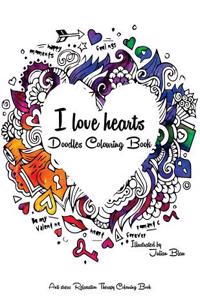 I Love Hearts - Doodle Colouring Book: An Adult Colouring Book: A Unique Midnight Edition Black Background Paper Adult Colouring Book for Men Women &