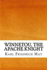Winnetou, the Apache Knight