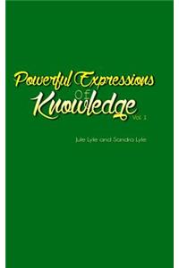Powerful Expressions of Knowledge Vol. 1
