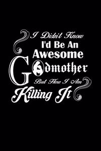 I Didn't Know I'd Be an Awesome Godmother But Here I Am Killing It