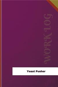 Yeast Pusher Work Log