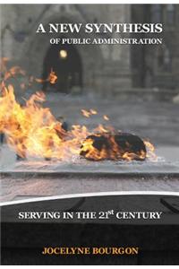 A New Synthesis of Public Administration