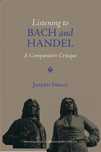 Listening to Bach and Handel - A Comparative Critique