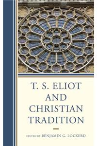 T. S. Eliot and Christian Tradition