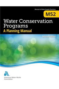 M52 Water Conservation Programs: A Planning Manual, Second Edition