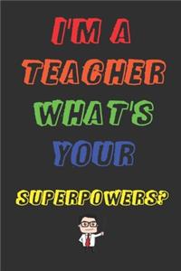 I'm A Teacher What's Your Superpower