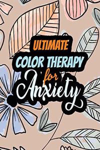Ultimate Color Therapy for Anxiety