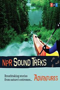 NPR Sound Treks: Adventures