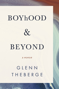 Memoir Boyhood & Beyond